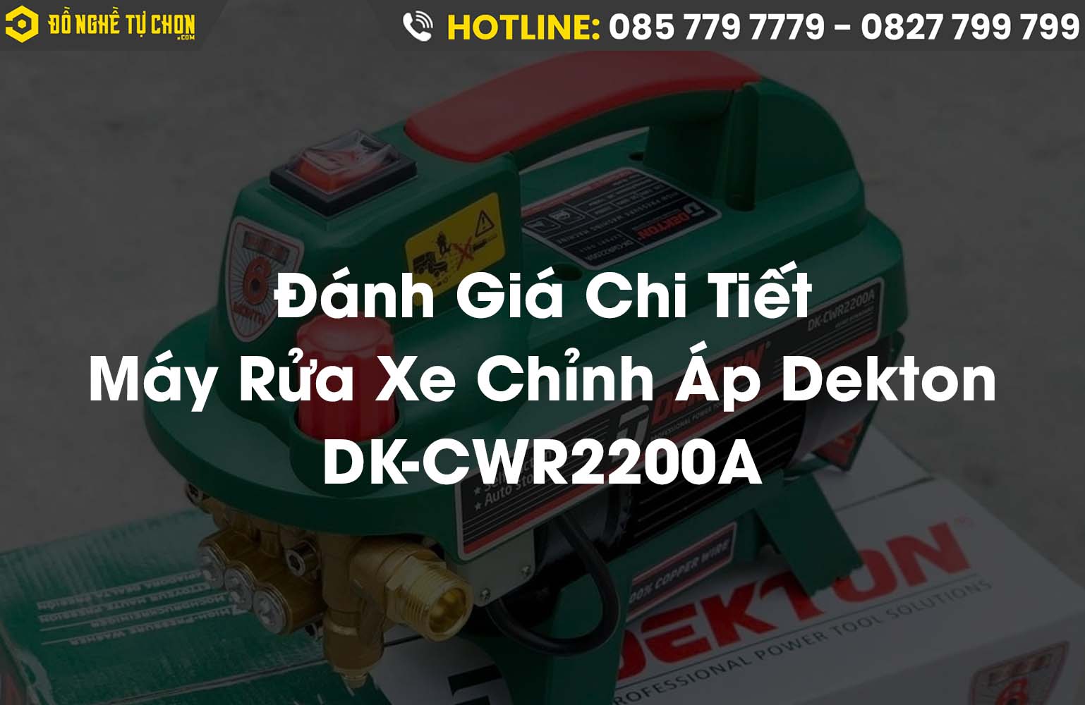 Máy Rửa Xe Chỉnh Áp Dekton DK-CWR2200A: Giải Pháp Hoàn Hảo Cho Việc Vệ Sinh Xe Và Làm Sạch Công Việc Ngoài Trời