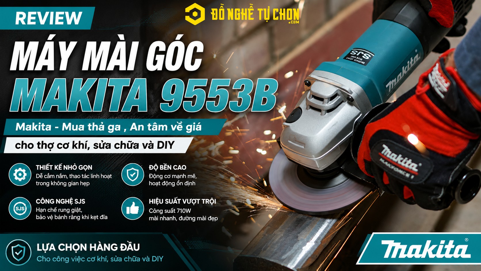 Review Máy Mài Góc Makita 9553B: Makita - Mua thả ga , An tâm về giá cho thợ cơ khí, sửa chữa và DIY