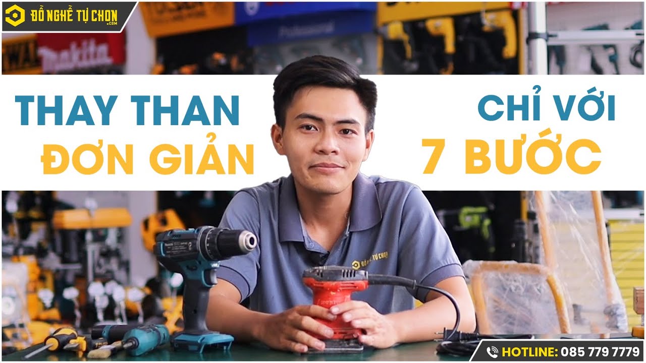 Hướng dẫn 7 bước thay chổi than đơn giản tại nhà