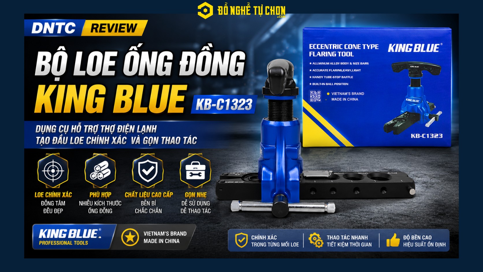 DNTC Review bộ loe ống đồng King Blue KB-C1323: dụng cụ hỗ trợ thợ điện lạnh tạo đầu loe chính xác và gọn thao tác