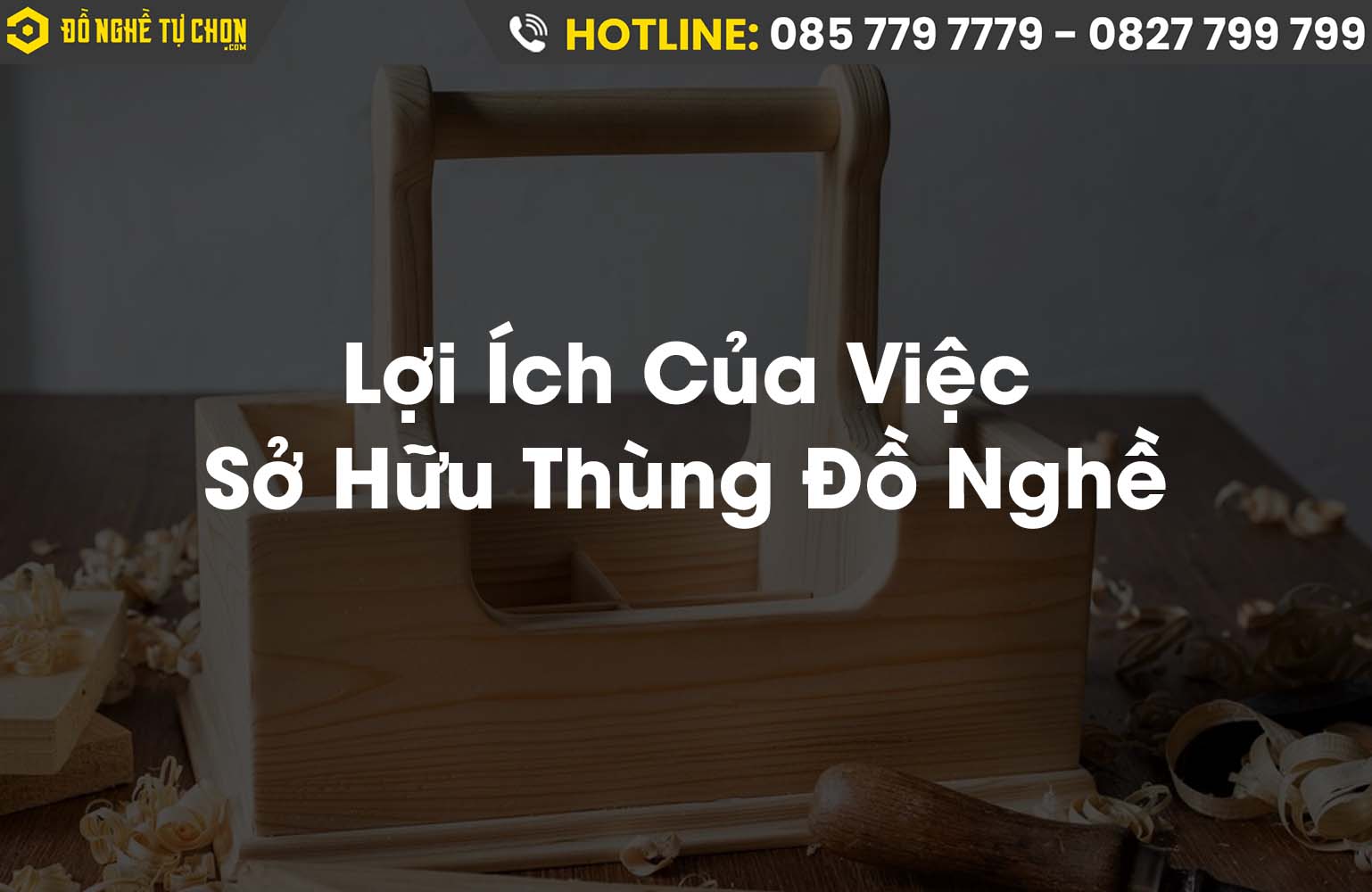 Lợi Ích Của Việc Sở Hữu Thùng Đồ Nghề: Tại Sao Mỗi Gia Đình và Doanh Nghiệp Nên Đầu Tư?