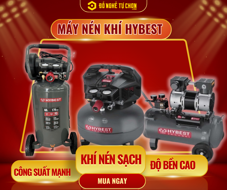 Đồ Nghề Tự Chọn Cung Cấp Máy Nén Khí Hybest – Chạy Êm, Khỏe, Ổn Định Cho Mùa Công Trình Cuối Năm