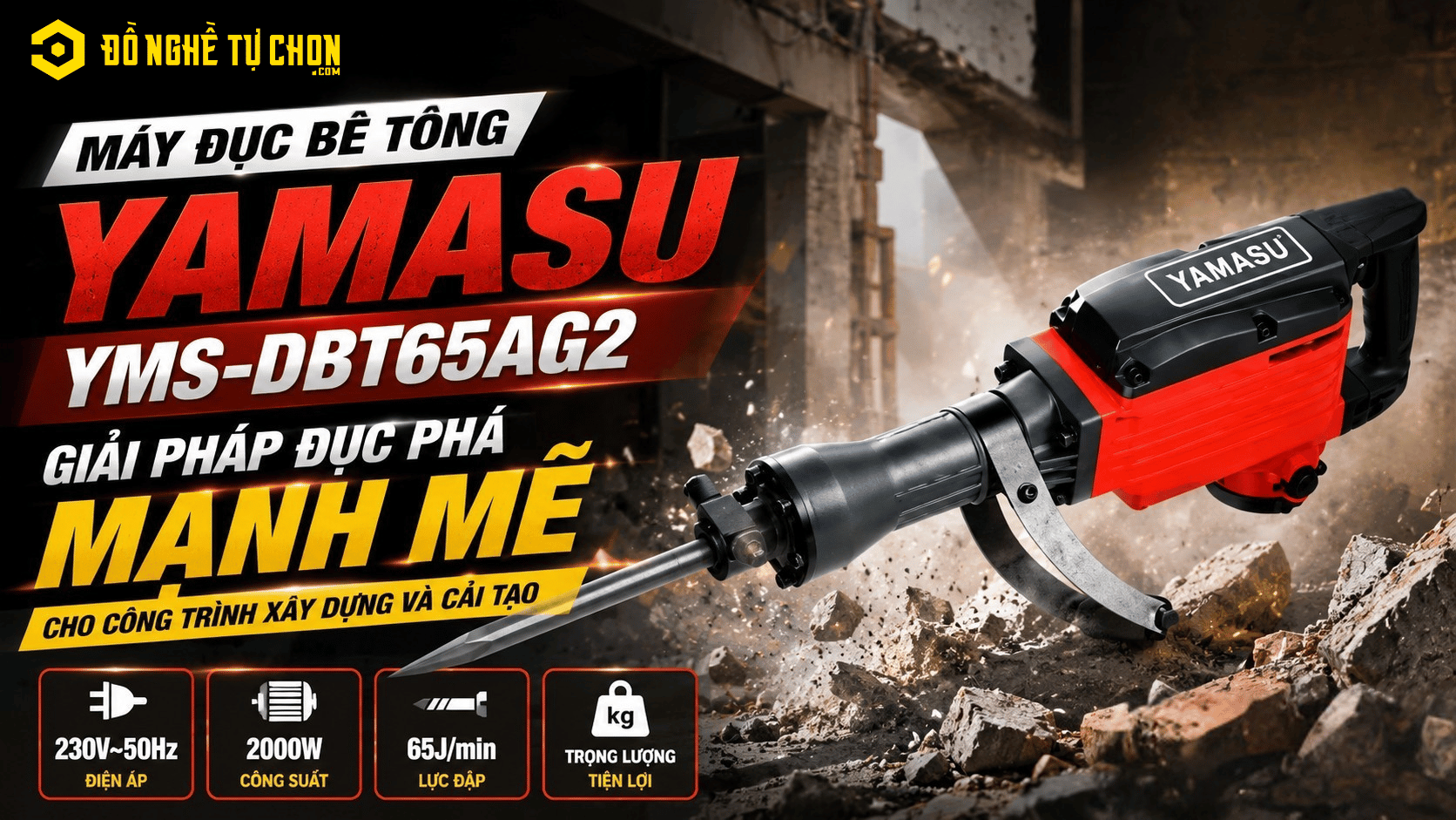 DNTC Review Máy Đục Bê Tông Yamasu YMS-DBT65AG2: Giải Pháp Đục Phá Mạnh Mẽ Cho Công Trình Xây Dựng Và Cải Tạo
