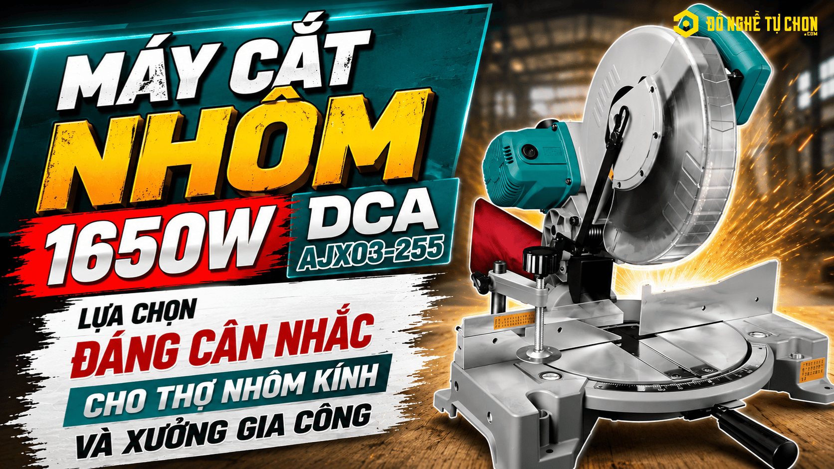 Máy Cắt Nhôm 1650W DCA AJX03-255: Lựa Chọn Đáng Cân Nhắc Cho Thợ Nhôm Kính Và Xưởng Gia Công
