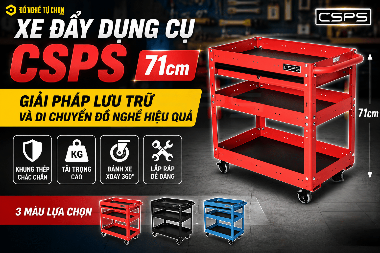 Review Xe Đẩy Dụng Cụ CSPS 3 Ngăn 71cm: Trạm Làm Việc Di Động Giúp Gara Và Xưởng Kỹ Thuật Gọn Gàng Hơn
