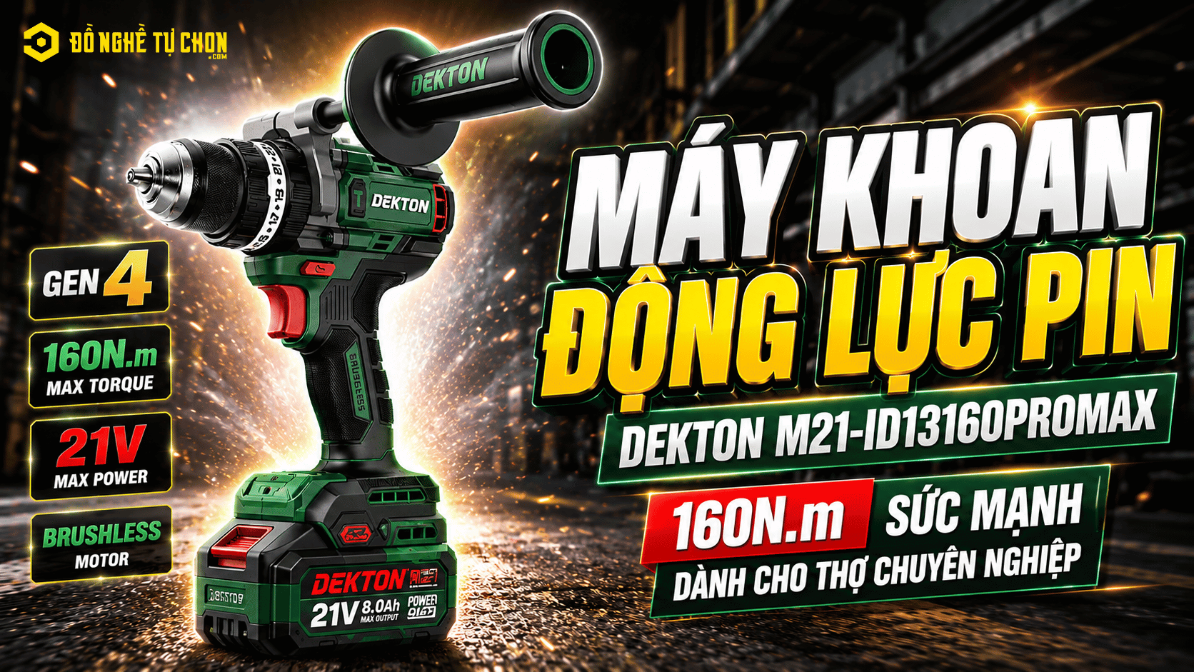 DNTC Review Máy Khoan Động Lực Pin 21V Dekton M21-ID13160PROMAX Gen 4 – Sức Mạnh 160Nm Dành Cho Thợ Chuyên Nghiệp