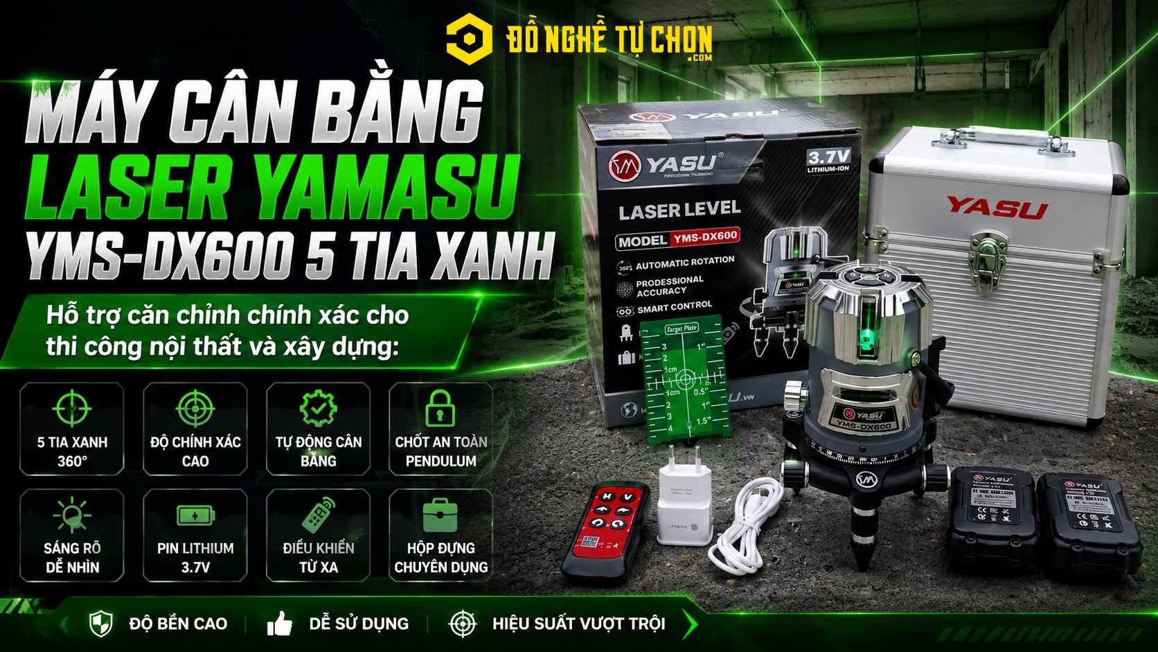 DNTC Review Máy Cân Bằng Laser Yamasu YMS-DX600 5 Tia Xanh: Hỗ trợ căn chỉnh chính xác cho thi công nội thất và xây dựng