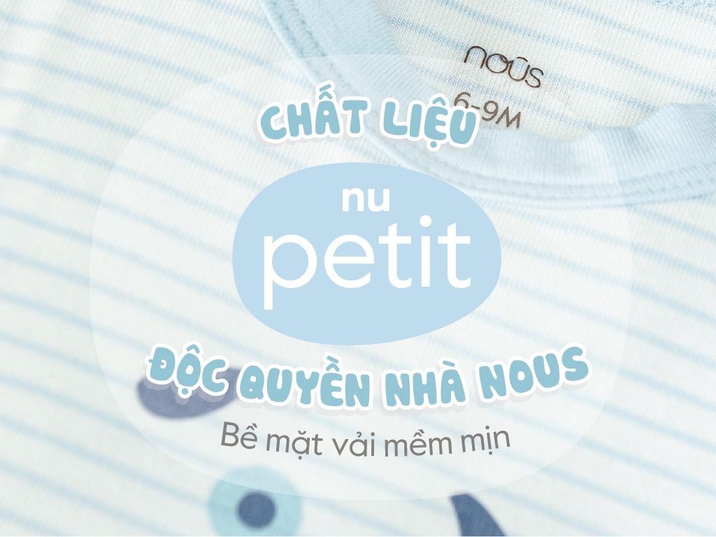 Giới thiệu chất liệu Nous Petit - Nous Hà Nội