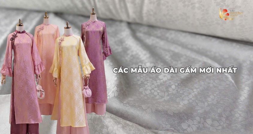 Các mẫu áo dài gấm mới nhất - xu hướng và cách chọn