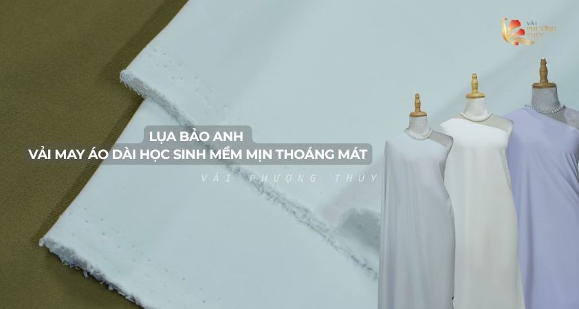 Lụa Bảo Anh - Vải may áo dài học sinh mềm mịn thoáng mát