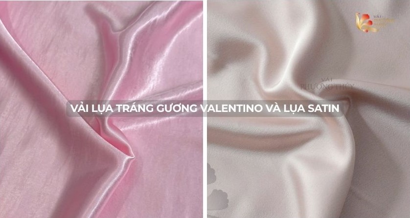 So sánh vải lụa tráng gương valentino và lụa satin