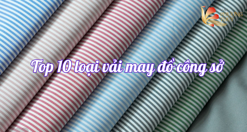 Top 10 loại vải may đồ công sở được ưa chuộng nhất hiện nay
