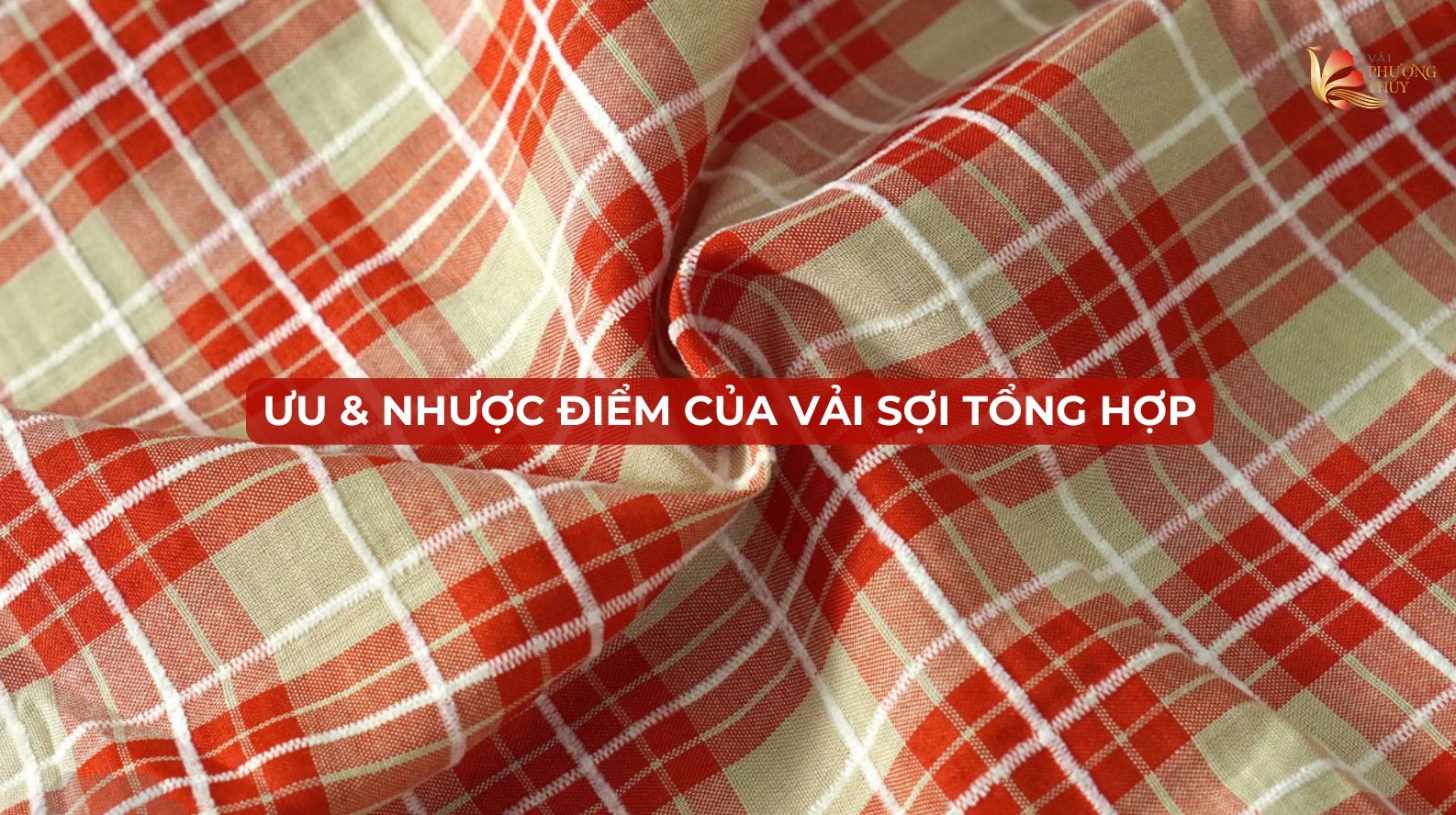 Ưu và nhược điểm của vải sợi tổng hợp