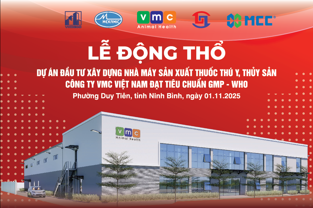 VMC Việt Nam tổ chức Lễ động thổ Dự án xây dựng nhà máy sản xuất thuốc Thú y - Thủy sản đạt tiêu chuẩn GMP-WHO