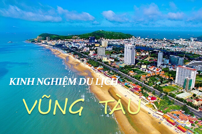 Kinh Nghiệm Du Lịch Vũng Tàu