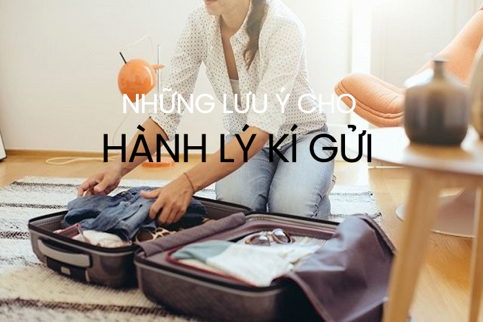 Những Món Đồ Không Nên Bỏ Vào Vali Ký Gửi