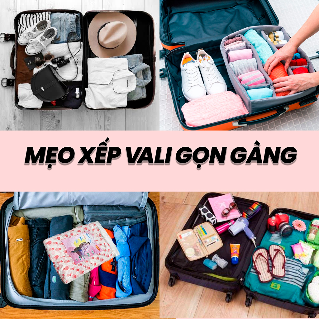 Bí quyết đóng gói hành lý khoa học, giúp vali luôn gọn gàng