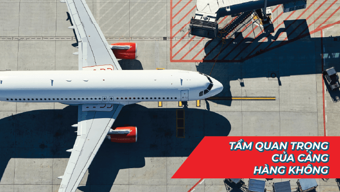 Tầm quan trọng của cảng hàng không