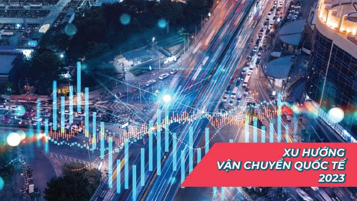 Xu hướng vận chuyển quốc tế năm 2023