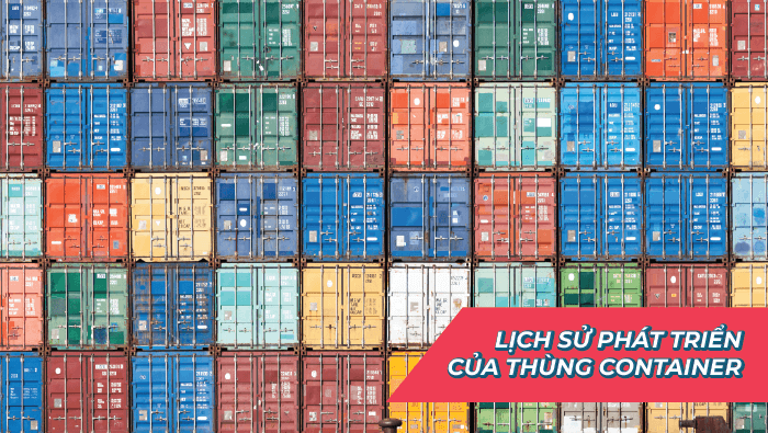 Lịch sử phát triển của thùng container