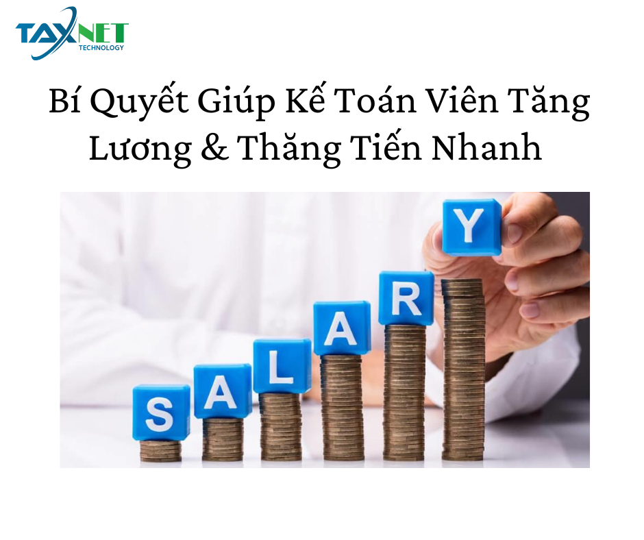 🔥 BÍ QUYẾT GIÚP KẾ TOÁN VIÊN TĂNG LƯƠNG & THĂNG TIẾN NHANH 🔥
