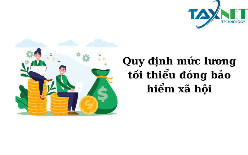 Quy định mức lương tối thiểu đóng bảo hiểm xã hội