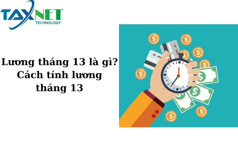 Lương tháng 13 là gì? Cách tính lương tháng 13