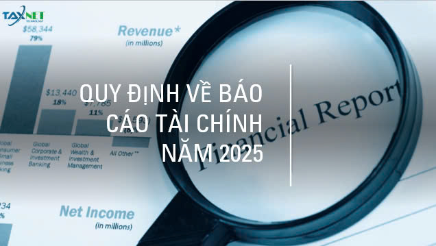 Quy định về báo cáo tài chính năm 2025