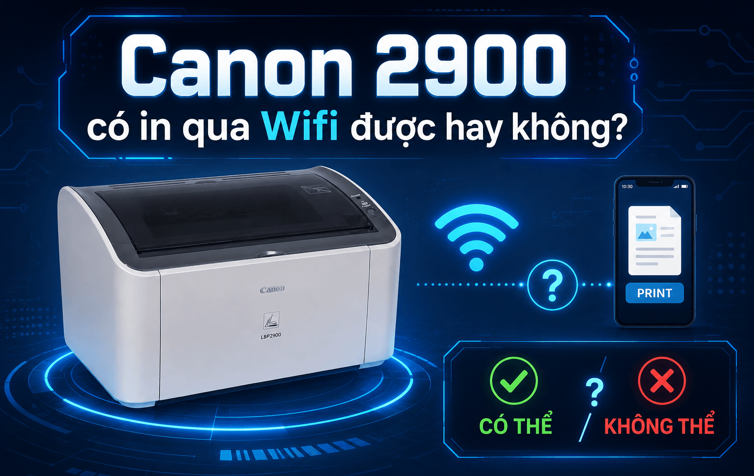 Canon 2900 có in qua Wifi được hay không?