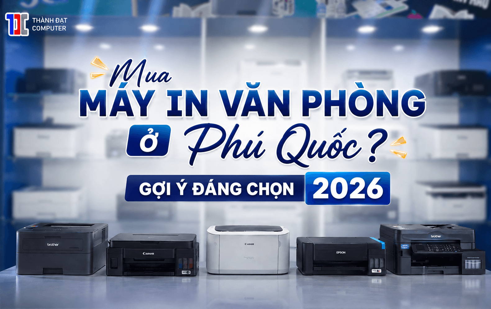 Mua Máy In Văn Phòng Ở Phú Quốc? Gợi Ý Đáng Chọn 2026