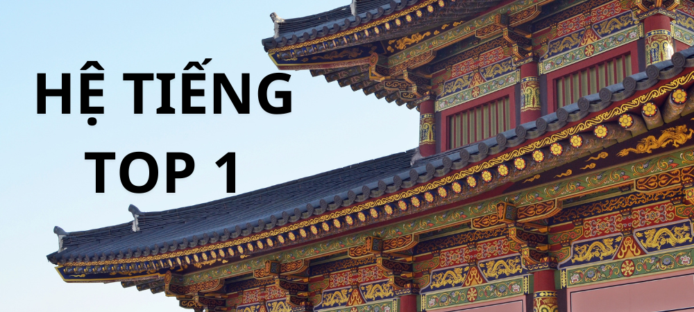 HỆ TIẾNG TOP 1