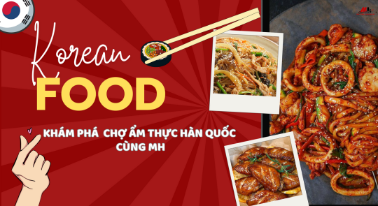 CÙNG MH KHÁM PHÁ CÁC CHỢ ẨM THỰC NỔI TIẾNG TẠI SEOUL !