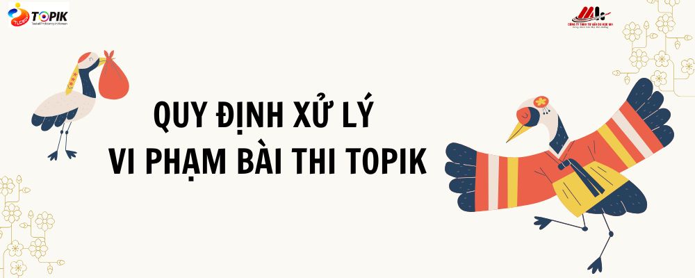 QUY ĐỊNH XỬ LÝ VI PHẠM BÀI THI TOPIK