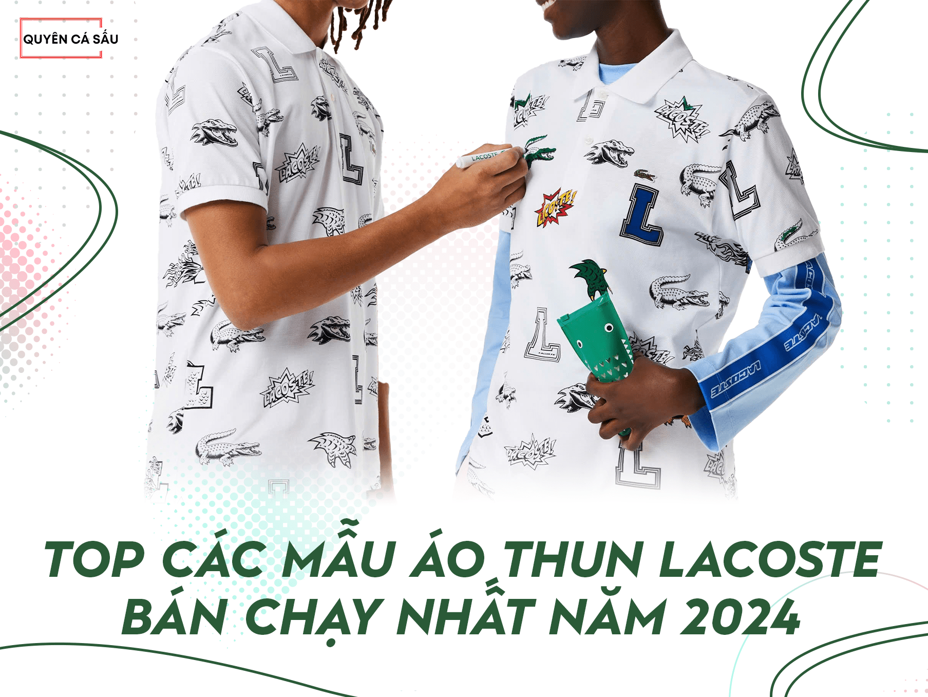 Top Các Mẫu Áo Thun Lacoste Bán Chạy Nhất Năm 2025