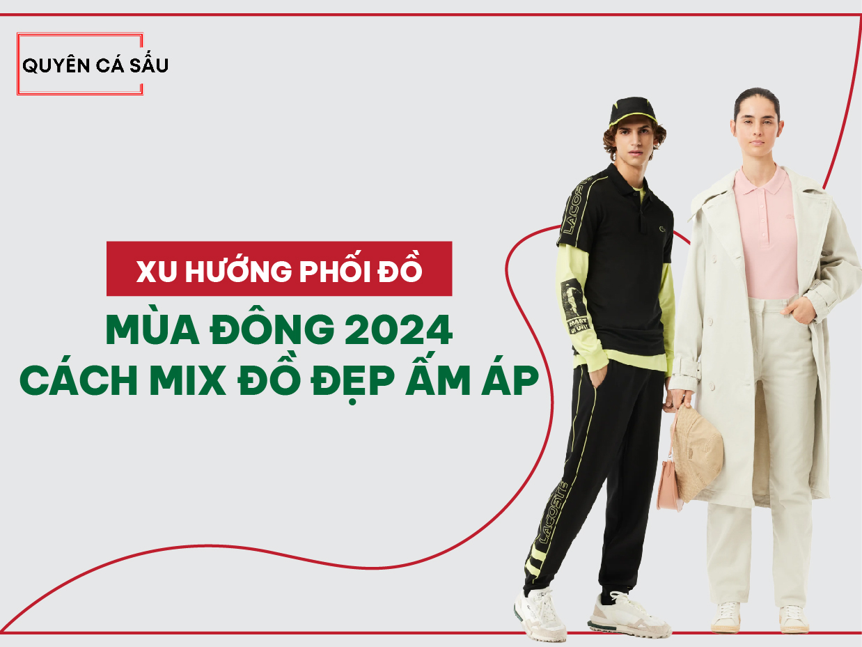 Xu hướng phối đồ mùa đông 2025: Cách mix đồ đẹp, ấm áp