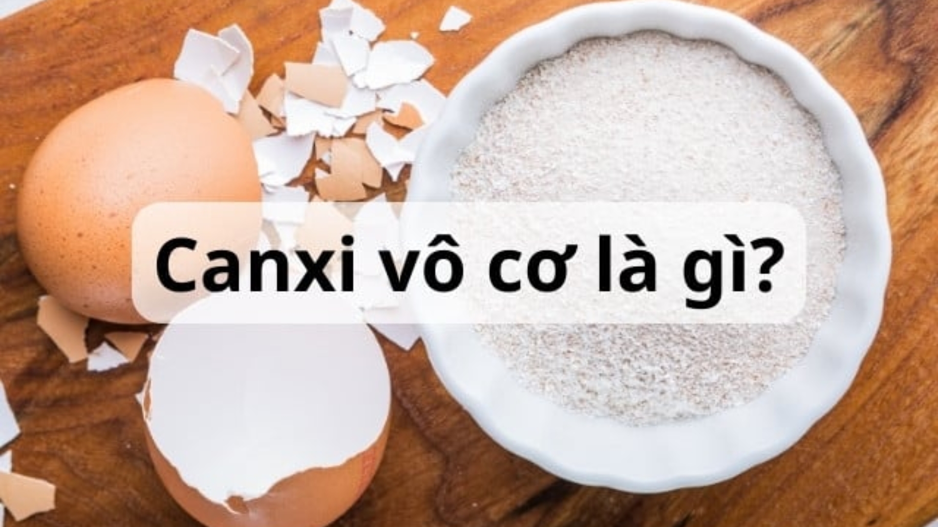 So sánh Canxi Hữu Cơ Và Canxi Vô Cơ: Loại Nào Dễ Hấp Thu, Không Lo Nóng Trong ?