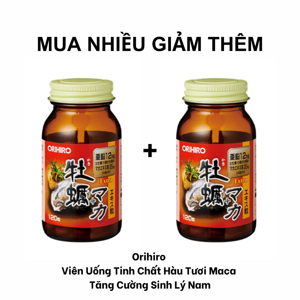 Tinh Chất Hàu Tươi Orihiro Maca Tăng Cường Sinh Lý Nam