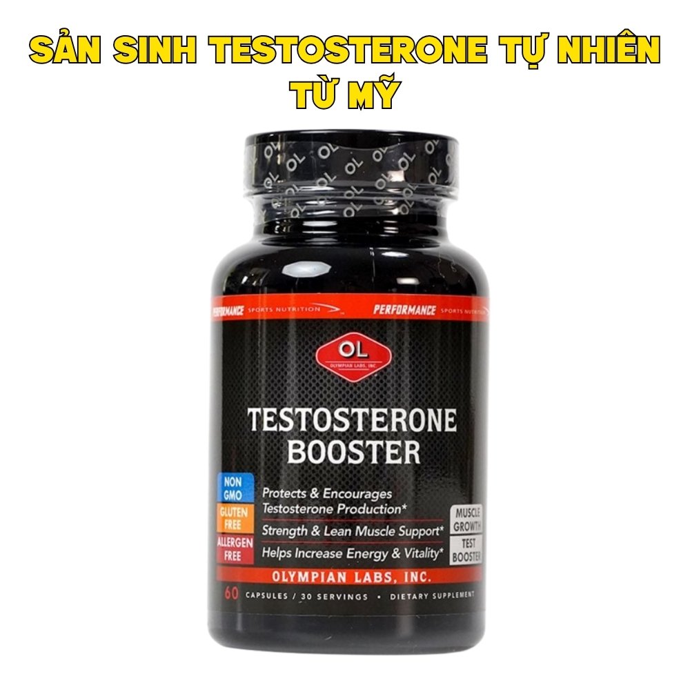 Testosterone Booster Olympian Labs Hỗ Trợ Cân Bằng Và Tăng Cường Sinh Lý Nam 60 Viên - Chính Ngạch Mỹ