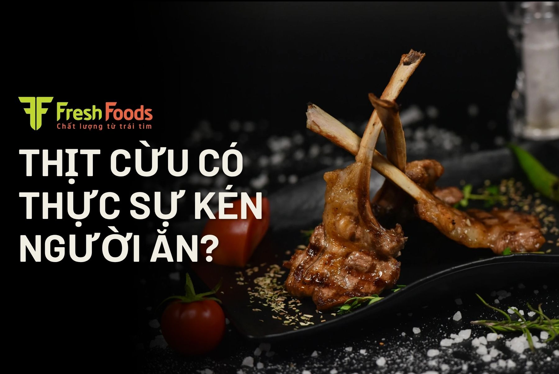 Thịt cừu - Từ nguyên liệu kén người ăn đến món ngon chuẩn nhà hàng