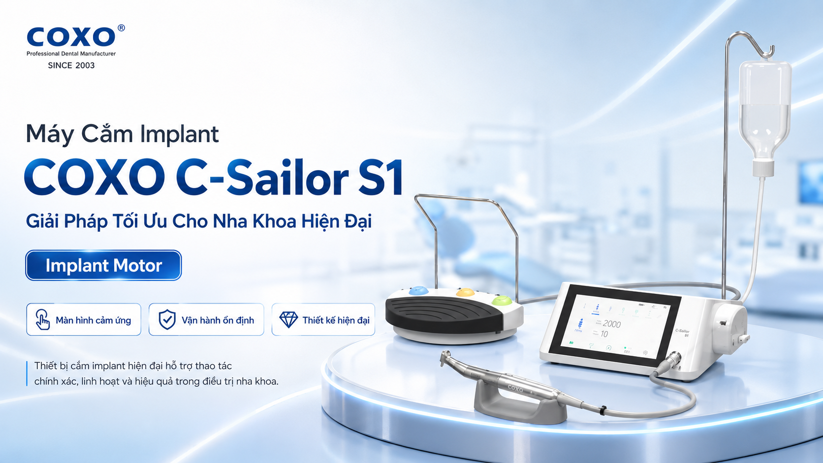 Máy Cắm Implant COXO C-Sailor S1: Giải Pháp Tối Ưu Cho Nha Khoa Hiện Đại