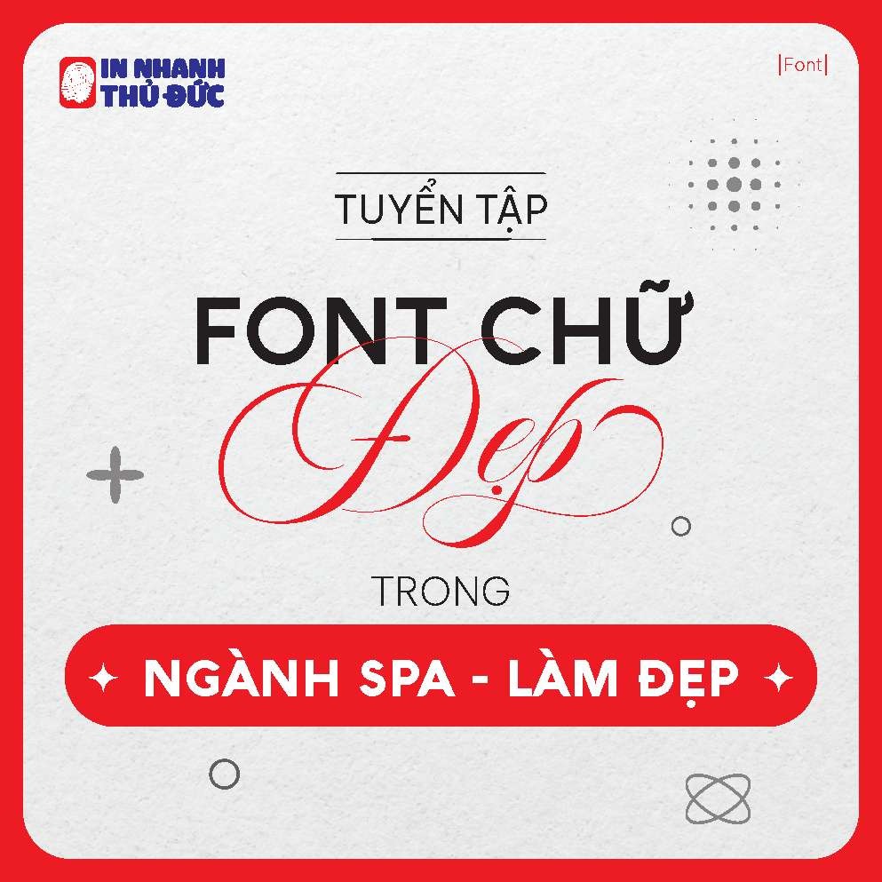 Khám Phá 7 Font Chữ Việt Hóa "Đỉnh Cao" Cho Ngành Làm Đẹp & Spa (Tuyển Chọn Từ In Nhanh Thủ Đức)
