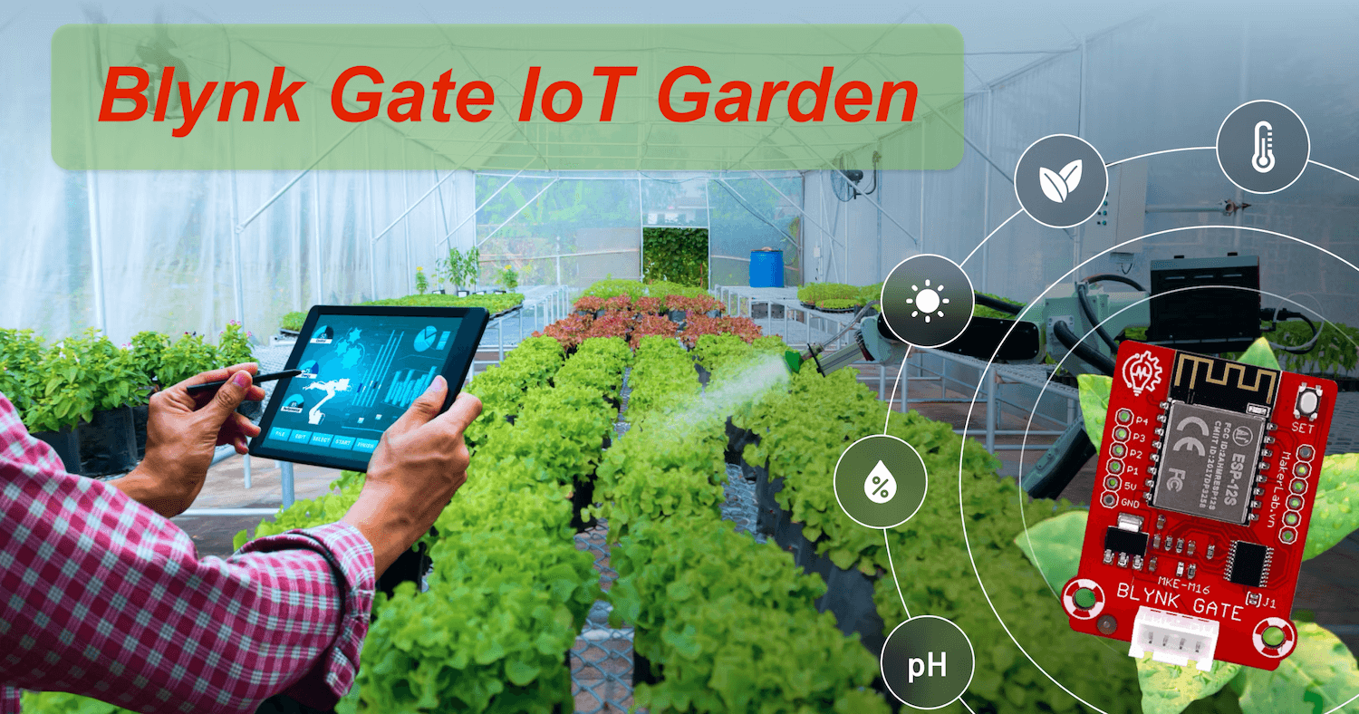 Blynk Gate IoT Garden - Giới thiệu