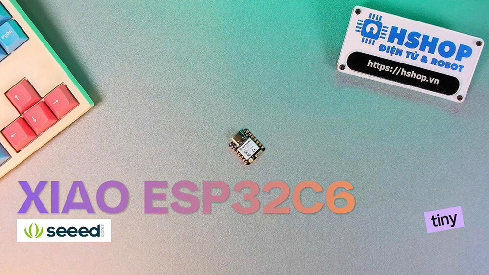 Mạch Seeed Studio XIAO ESP32C6 RISC-V with Wi-Fi 6, Bluetooth 5.0, Zigbee, Thread