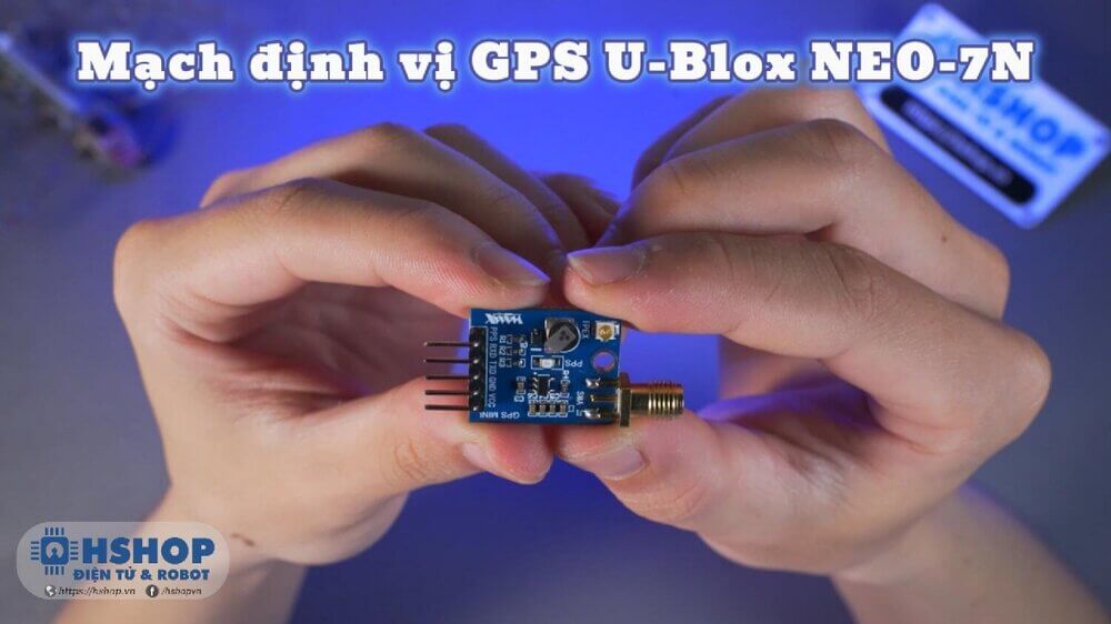 Mạch định vị GPS U-Blox NEO-7N
