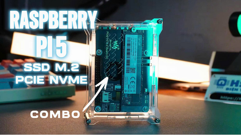 Combo Raspberry Pi 5 RAM 4/8GB sử dụng ổ cứng SSD M.2 PCie NVME