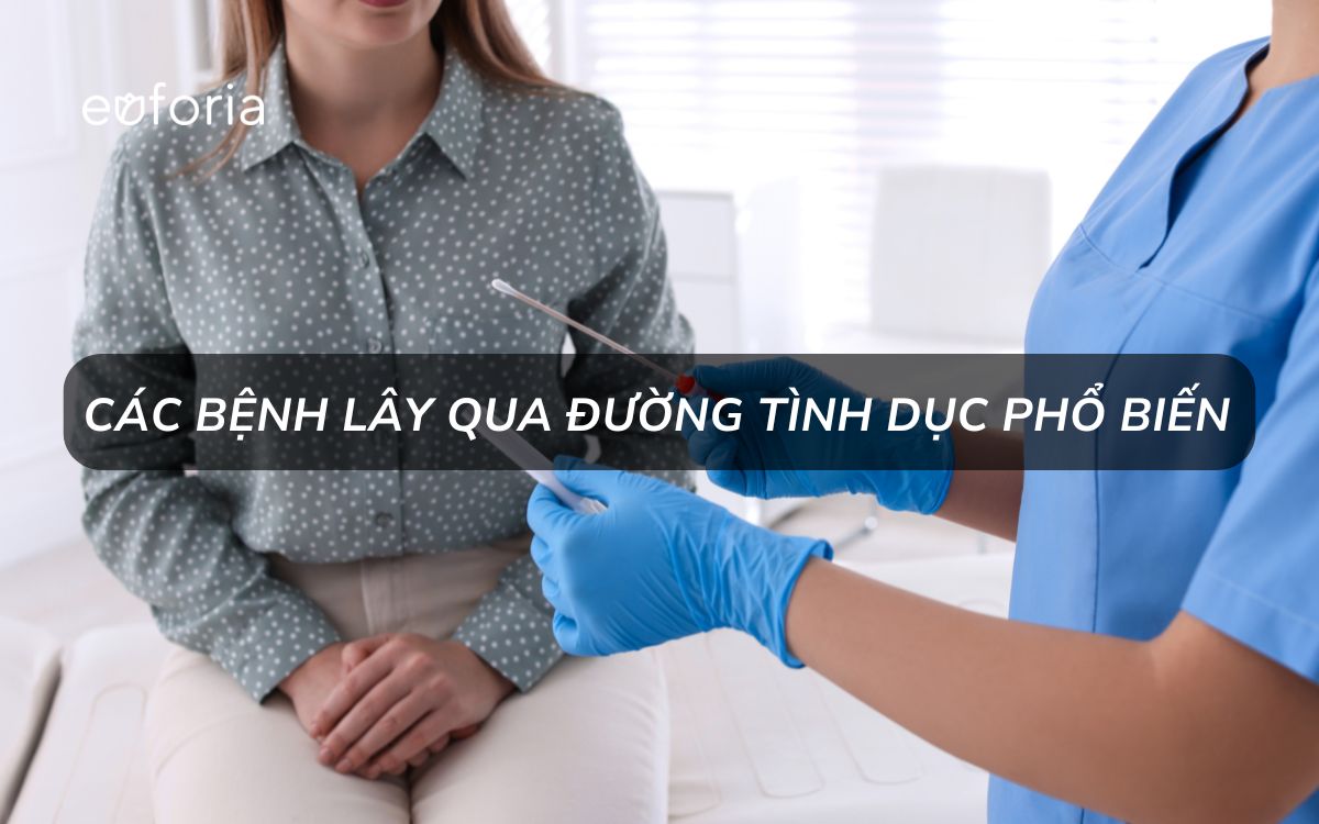 Các bệnh lây qua đường tình dục phổ biến (STDs) mà bạn cần biết