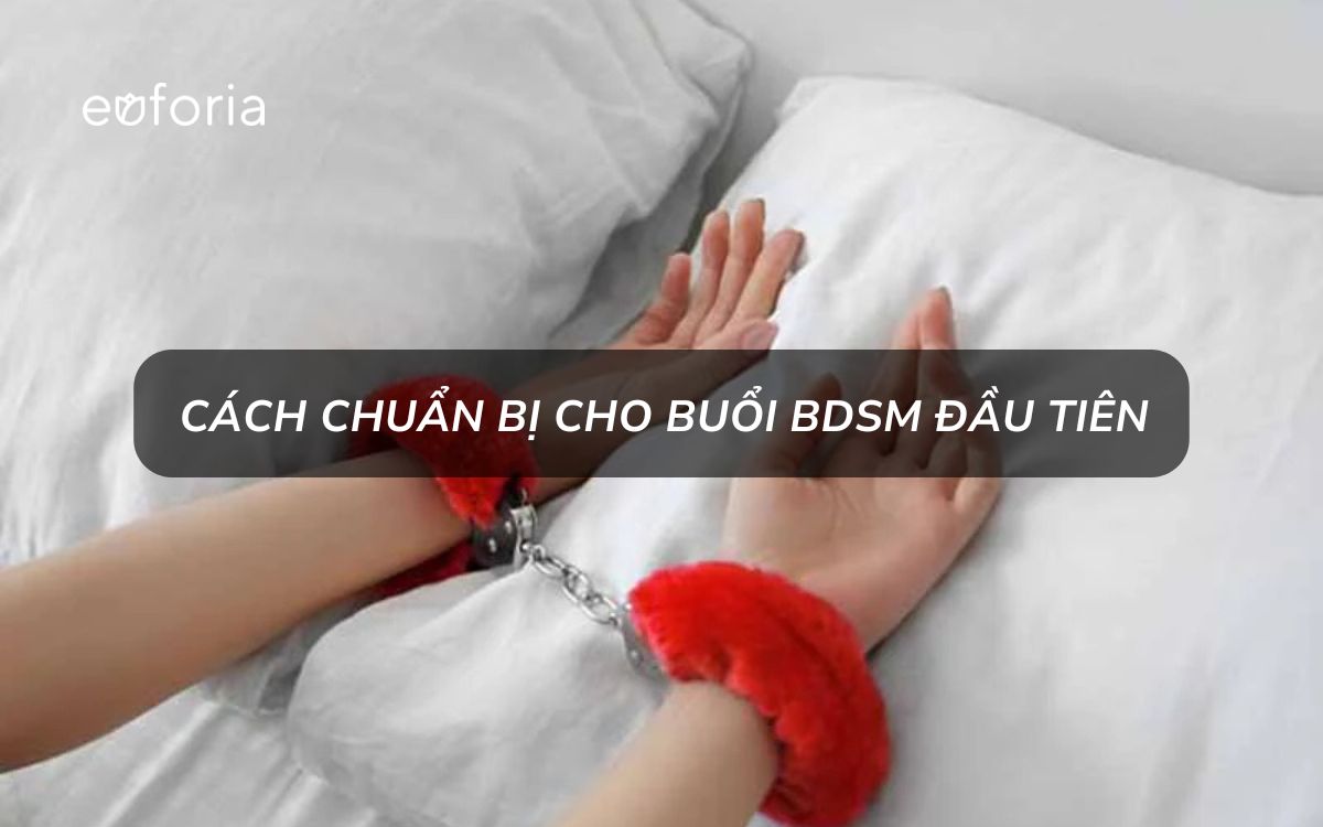Cách chuẩn bị cho buổi BDSM đầu tiên