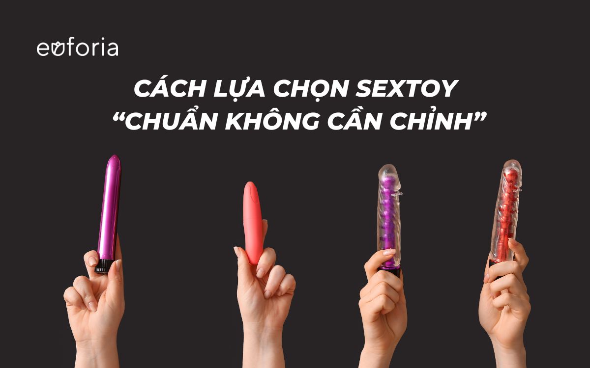 Cách lựa chọn sextoy 