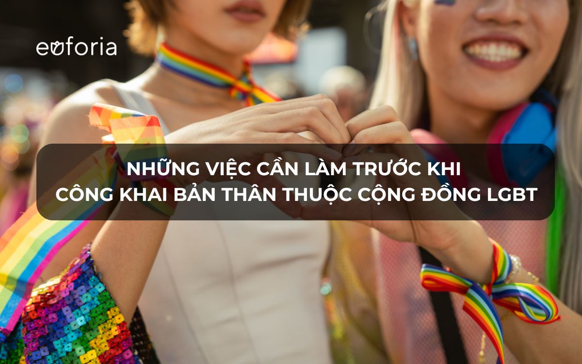 Những việc cần làm trước khi công khai bản thân thuộc cộng đồng LGBT
