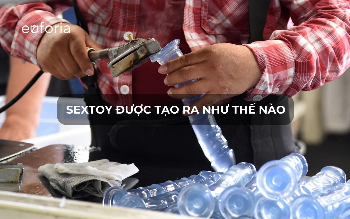 Sextoy được tạo ra như thế nào? Quy trình sản xuất sextoy từ A đến Z